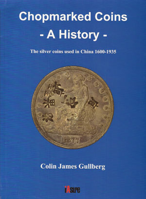 Chopmarked Coins - A History - Colin Gullberg